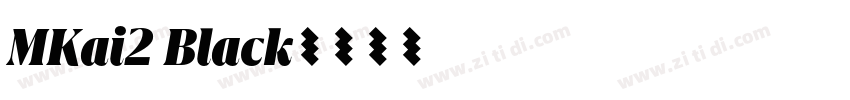 MKai2 Black字体转换